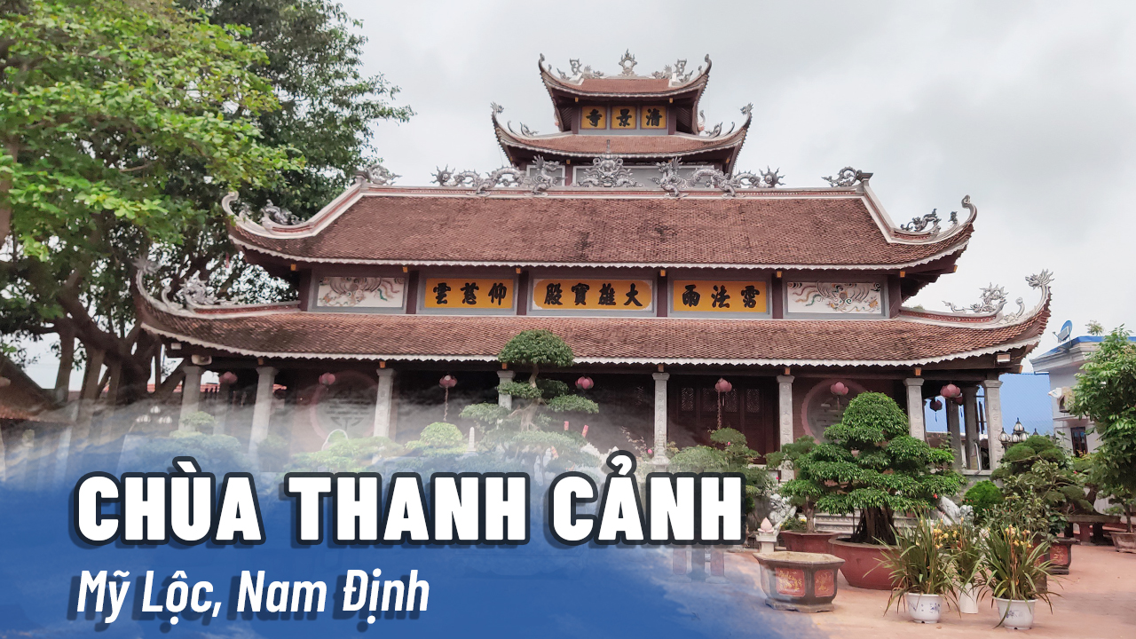 Chùa Thanh Cảnh (Mỹ Lộc, Nam Định)