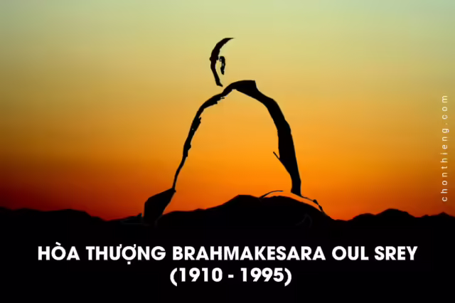 Hòa Thượng Brahmakesara Oul Srey (1910–1995)